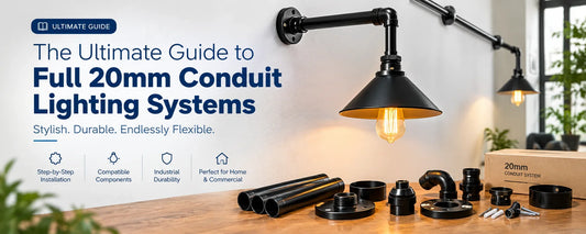 The Ultimate Guide to Full 20mm Conduit Lighting Systems